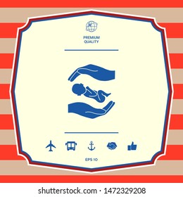 Hands holding baby. Graphic elements for your design