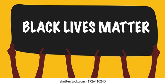 Hands holding a banner that said: Black lives matter. Community. BLM. Flat illustration. Movement. 