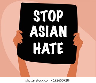 Hands holding a banner that said: Stop Asian Hate. Asian Racism. Protest. Flat illustration. 