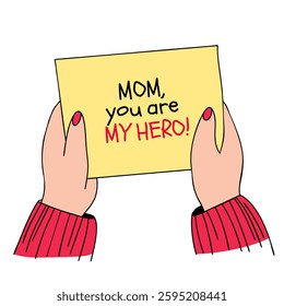 Hands holding a card with the Heartfelt message Mom, you are my hero. Perfect for Mother s Day and birthdays.