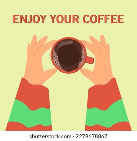 Hands holding cup of coffee vector illustration. Meeting friends or working at coffee shop. People enjoying hot drink. Coffee culture, caffeine, coffee break concept