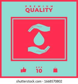 Hands holding drop - protection icon. Graphic elements for your design