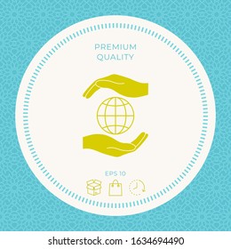 Hands holding Earth - protect icon. Graphic elements for your design