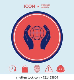 Hands holding Earth. Protect icon Hands holding Earth. Protect icon