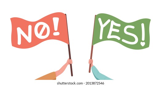 Hands holding flags with no and yes flags vector flat illustration. Protesting and supporting banners. Social movement, meeting, demonstration, activism, voting concept.