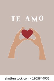 Hands holding Heart with Te Amo Text Vector Illustration. I love you Print, Card