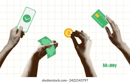 Hands holding money in retro collage style with dotted zine halftone effect. Business concept. Different money in a hand - banknote, crypto, credit card, phone. Vector illustration.