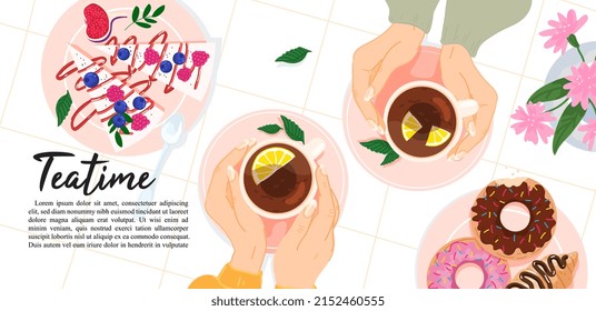 Hands holding mugs with tea and coffee top view. Tea drinking, meeting, conversation or date between two friends. Tea and pastries. Banner for coffee, cake shop or pastry shop. Vector illustration