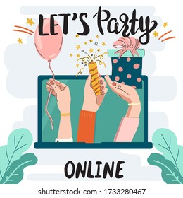 Hands holding party attributes on laptop screen and text Let's party online. Stay at home. Concept of communications in self isolation, quarantine
