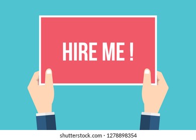 Hands holding placard with hire me , job needed sign. Flat style vector illustration.