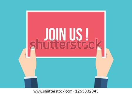 Hands holding placard with join us sign. Flat style vector illustration.