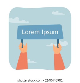 Hands holding poster with blank space flat vector illustration. Empty placard for protests in background of sky. Demonstration, announcement concept for banner, website design or landing web page