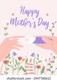 Hands holding pregnancy test. Mother's Day greeting card. Cute floral background.