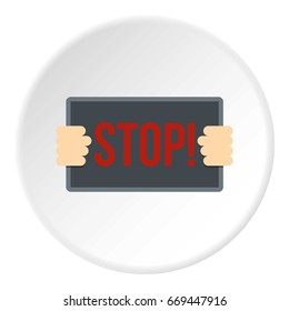 Hands holding stop placard icon in flat circle isolated on white background vector illustration for web