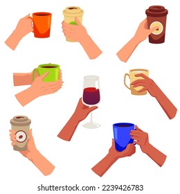 hands holding various cups, mugs and glasses - flat vector illustration isolated on white background. Diverse people s hands with drinks. Hot tea, coffee and wine.