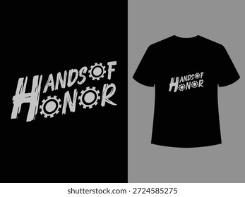Camiseta de tipografía moderna de Hands Of Honor que celebra el trabajo calificado y el espíritu trabajador, la mentalidad de dedicación, la cita de productividad, la tipografía moderna, la cultura laboral, la clase trabajadora.
