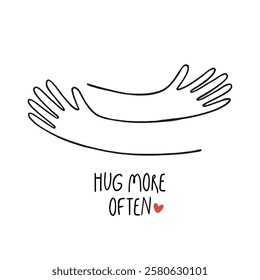 Hands hugging with love and lettering Hug more often. Positive t shirt decorative print. Woman motivational slogan. Mental health text. Used for posters, postcards, t-shirt prints. Good mood secret