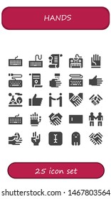hands icon set. 25 filled hands icons.  Collection Of - Keyboard, Agreement, Hand, WASHING HANDS, Tipi, Handshake, Shake Type, Deal, Typing, Ghost