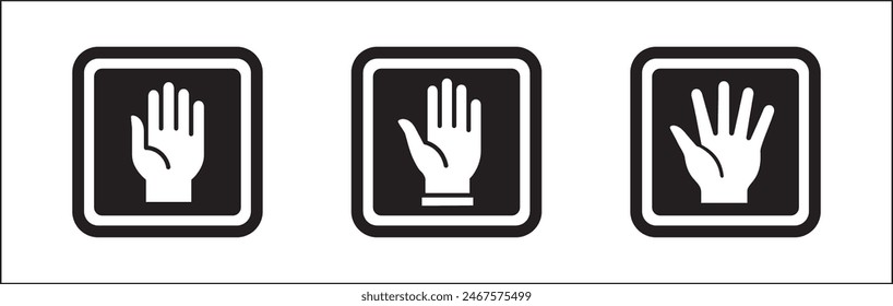 Hands icon set. Hand stop signs. Palm hand inside square sign. Raise hand sign. Hands gesture symbol. Vector graphic design illustration isolated in white background.
