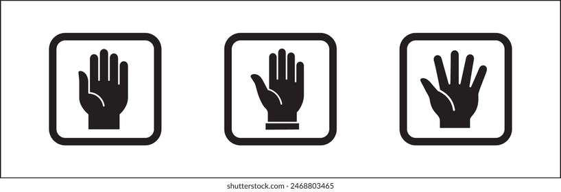 Hands icon set. Hand stop signs. Palm hand inside square sign. Raise hand sign. Hands gesture symbol. Vector graphic design illustration isolated in white background.