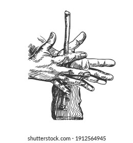 Hands of a man who makes fire with stick and wood. Hand drawn vector 