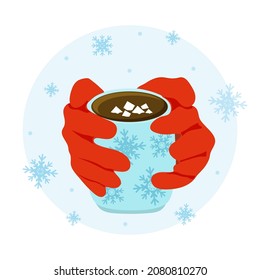 Hands with a mug of hot drink. Snowflakes. Cocoa or hot chocolate. Hands in red gloves. Cute vector illustration in cartoon style. 
