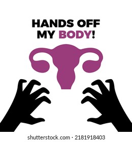 Hands off my body lettering icon vector. US Abortion Rights Protests. Human hands and uterus purple symbol vector isolated on a white background. Keep abortion legal sign. Pro-choice design element