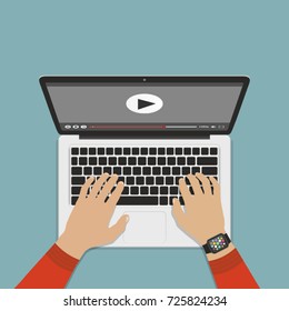 Hands on keyboard laptop. Watch video. Flat design, vector.