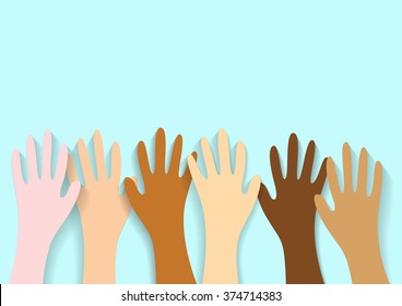 Hands Raised Up For Cooperation And Volunteerism Concept, Multi-ethnicity, Equality, Racial And Social Issues, Vector Illustration