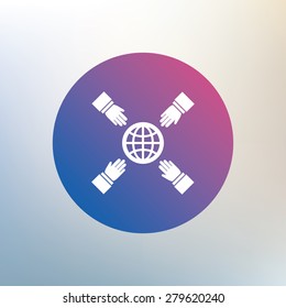Hands reach for earth sign icon. Save planet symbol. Icon on blurred background. Vector