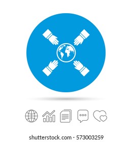 Hands reach for earth sign icon. Save planet symbol. Copy files, chat speech bubble and chart web icons. Vector