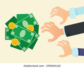 Hands reach for money. Free money. Greedy and avarice people grab money. Business vector illustration, flat design, cartoon style, isolated background.