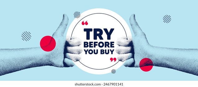 Hands showing thumb up like sign. Try before you buy tag. Special offer price sign. Advertising discounts symbol. Try before you buy round frame message. Grain dots hand. Like thumb up sign. Vector