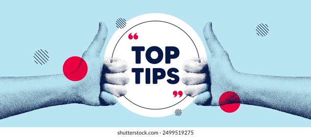 Hands showing thumb up like sign. Top tips tag. Education faq sign. Best help assistance. Top tips round frame message. Grain dots hand. Like thumb up sign. Vector