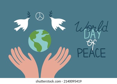 Manos de apoyo al planeta tierra, cuídelo con la inscripción Día Mundial de la Paz. Día Internacional de la Paz, que tradicionalmente se celebra anualmente. El concepto de paz en el mundo, vector de no violencia.