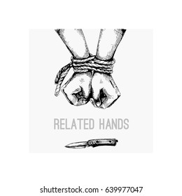 Hands tied with a rope. Penknife. Vector illustration of a sketch. Hand-drawn.