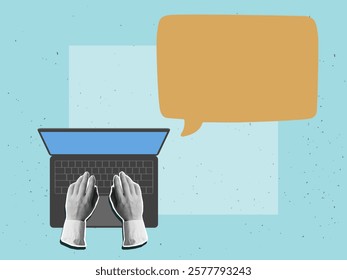 Hands typing text on the keyboard of an open laptop, empty speech bubble with a place for text.  Modern collage style. Vector illustration