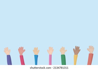 Hands up. Arms raised. Multicolored hands against the blue sky. Free space for text. Uniting people together. Lots of human palms. Union. Consent. Protest. Opinion Statement. Celebration. Flat style.
