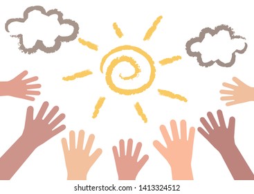 The hands of various people reach for the sun in the background. The sun and the cloud. Vector illustration.