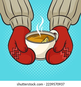 hands in winter mittens hold hot tea in cup pinup pop art retro vector illustration. Comic book style imitation.