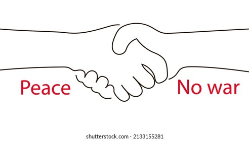 Handshake. The inscription is Peace and No War. The hands are drawn in one line style. War and Peace. Conflict between Russia and Ukraine. Truce. A symbol of peace. Vector illustration