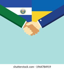 The handshake and two flags El Salvador and Ukraine. Flat style vector illustration.
