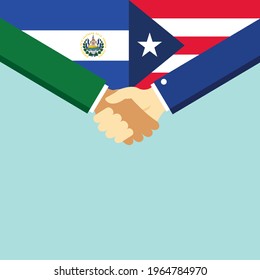 The handshake and two flags El Salvador and Puerto Rico. Flat style vector illustration.