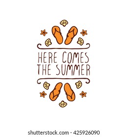 Hand-sketched summer element with flip flops and starfish on white background. Text - Here comes the summer