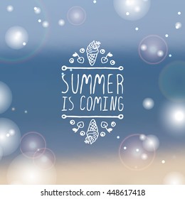 Hand-sketched summer element with ice cream on blurred background. Text - Summer is coming