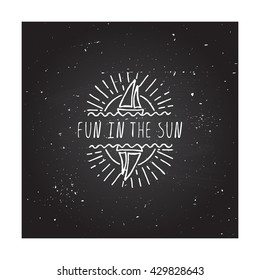Hand-sketched summer element with sailing ship and sun on blackboard background. Text - Fun in the sun
