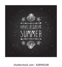 Hand-sketched summer element with shell and starfish on blackboard background. Text - Have a great summer