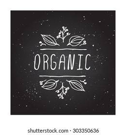 Hand-sketched typographic element.  Organic - product label on chalkboard. Suitable for ads, signboards, packaging and identity and web designs.