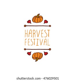 Hand-sketched typographic element with pumpkin, maple leaves and text on white background. Harvest festival