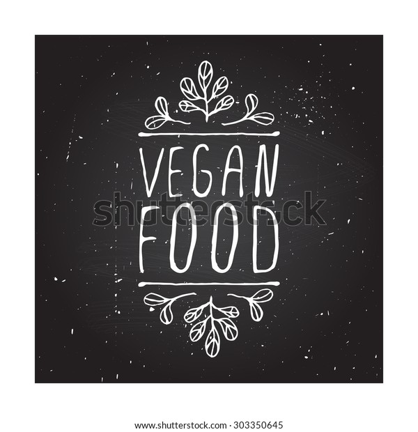 Hand-sketched typographic element. Vegan food -
product label on chalkboard. Suitable for ads, signboards,
packaging and identity and web
designs.